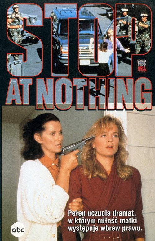 Постер фильма «Stop at Nothing»