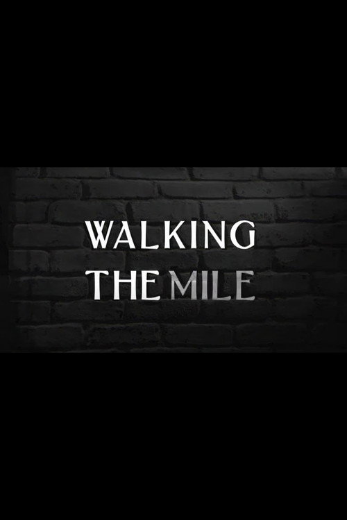 Постер фильма «Walking the Mile»