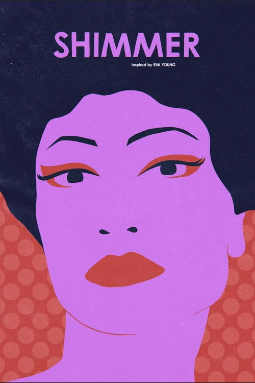 Постер фильма «Shimmer, Inspired by Eva Young»