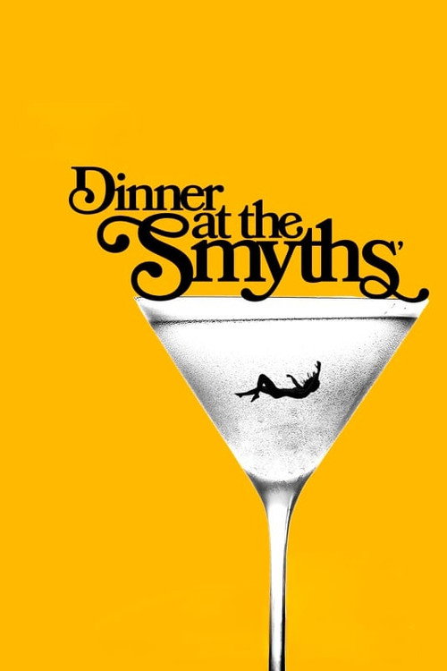 Постер фильма «Dinner At The Smyths»