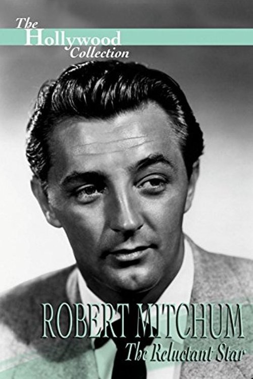 Постер фильма «Robert Mitchum: The Reluctant Star»