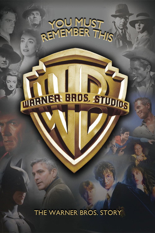 Постер фильма «You Must Remember This: The Warner Bros. Story»