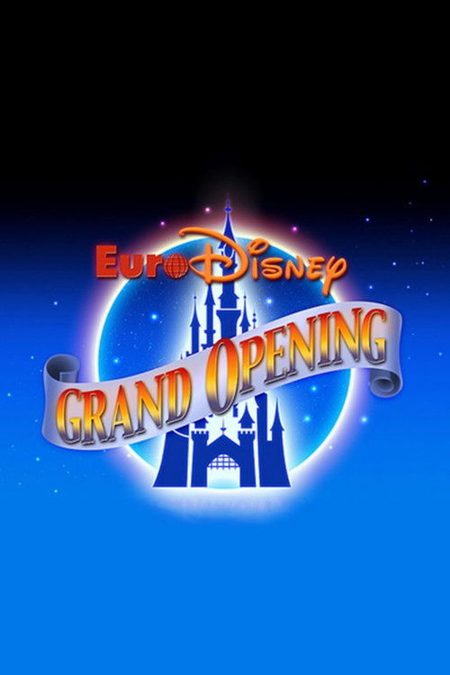 Постер фильма «The Grand Opening of Euro Disneyland»