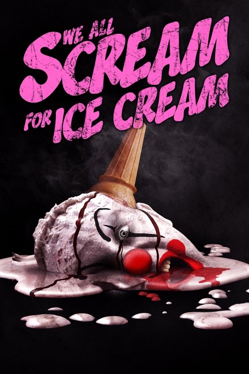 Постер фильма «We All Scream for Ice Cream»
