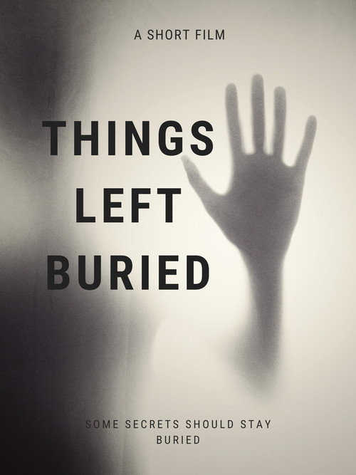 Постер фильма «Things Left Buried»