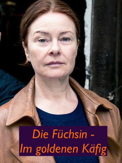 Постер фильма «Die Füchsin - Im goldenen Käfig»