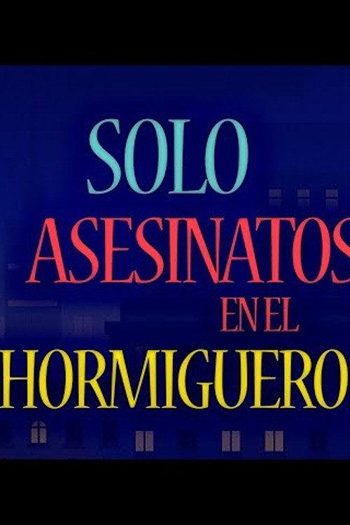 Постер фильма «Asesinatos sólo en El Hormiguero»