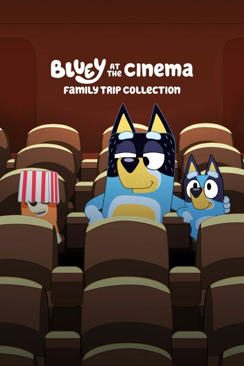 Постер фильма «Bluey at the Cinema: Family Trip Collection»