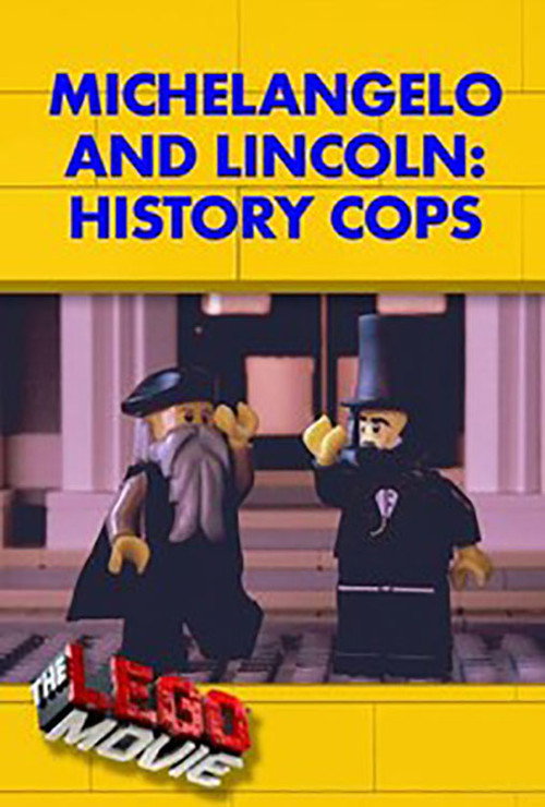 Постер фильма «Michelangelo and Lincoln: History Cops»