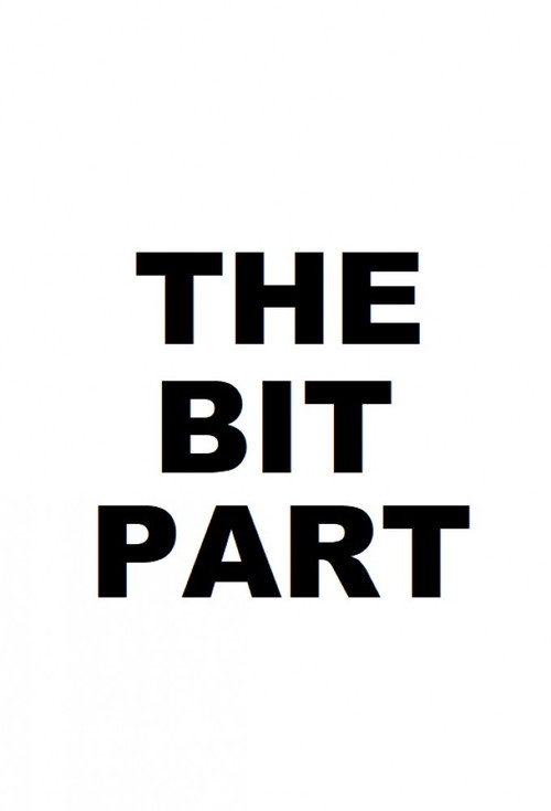 Постер фильма «The Bit Part»