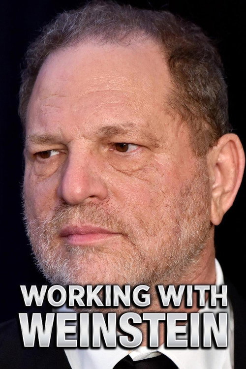 Постер фильма «Working With Weinstein»