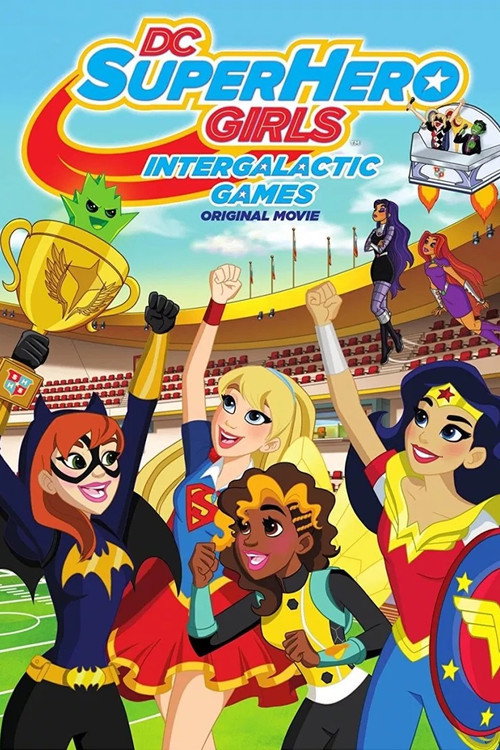 Постер фильма «DC Super Hero Girls: Intergalactic Games»