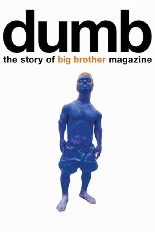 Постер фильма «Dumb: The Story of Big Brother Magazine»