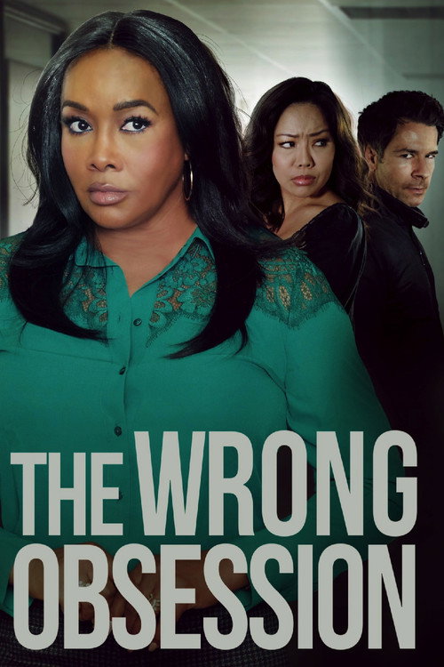 Постер фильма «The Wrong Obsession»