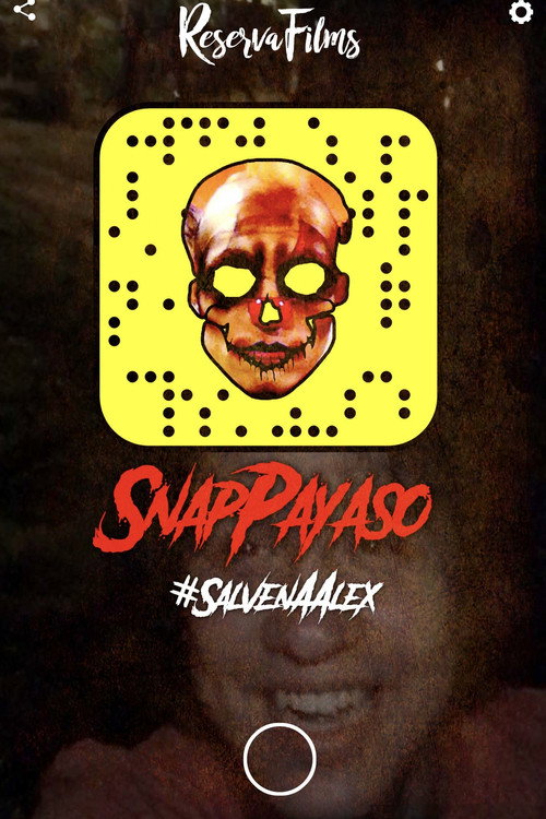 Постер фильма «Snap Payaso - #SalvenAAlex»