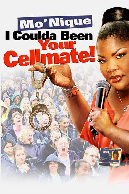 Постер фильма «Mo'nique: I Coulda Been Your Cellmate»