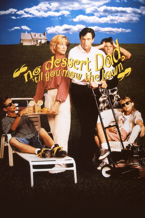 Постер фильма «No Dessert, Dad, 'Til You Mow the Lawn»