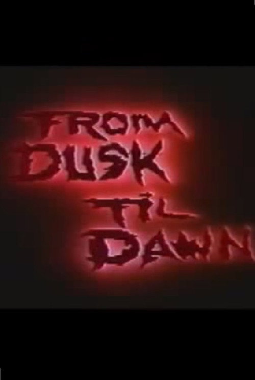 Постер фильма «From Dusk Til Dawn»