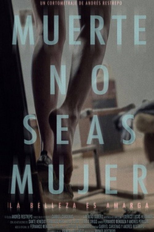 Постер фильма «Muerte, no seas mujer»