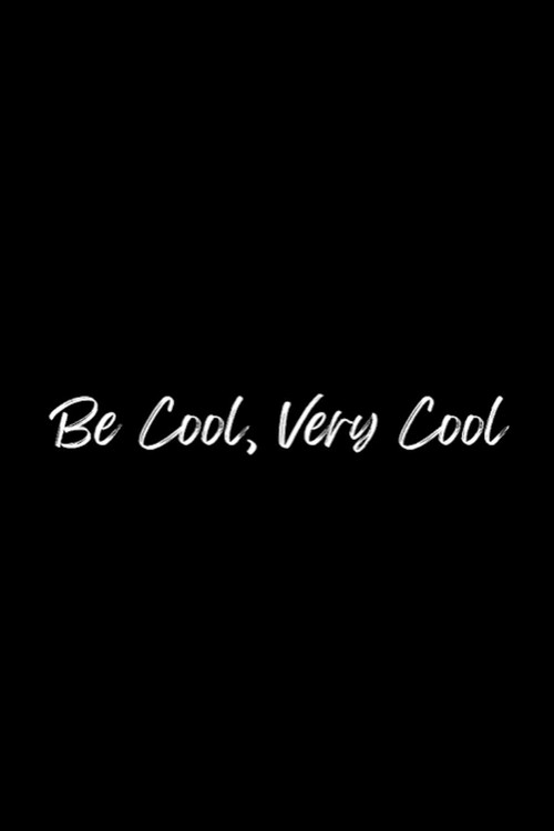 Постер фильма «Be Cool, Very Cool»