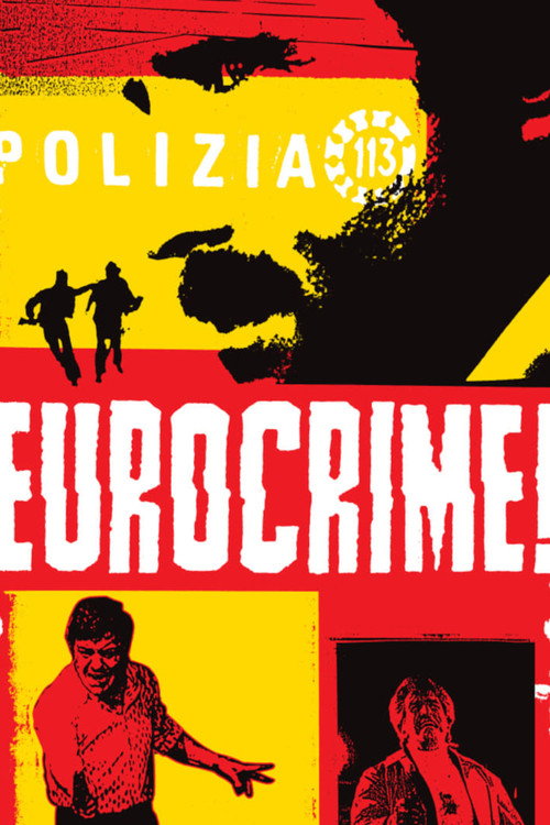 Постер фильма «Eurocrime! The Italian Cop and Gangster Films That Ruled the '70s»