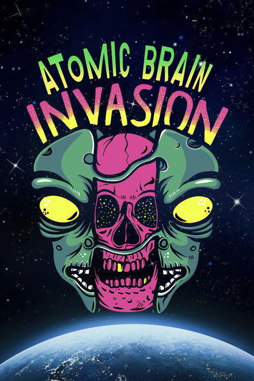 Постер фильма «Atomic Brain Invasion»