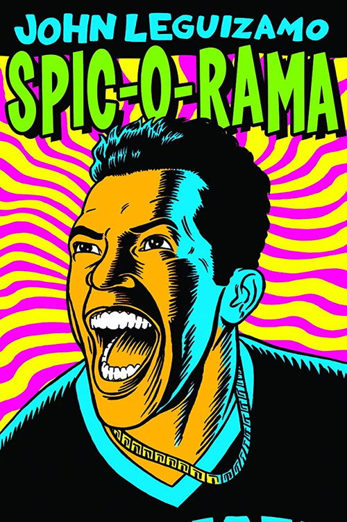 Постер фильма «John Leguizamo: Spic-O-Rama»