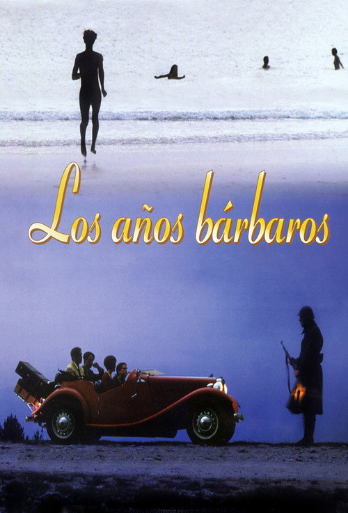 Постер фильма «Los años bárbaros»