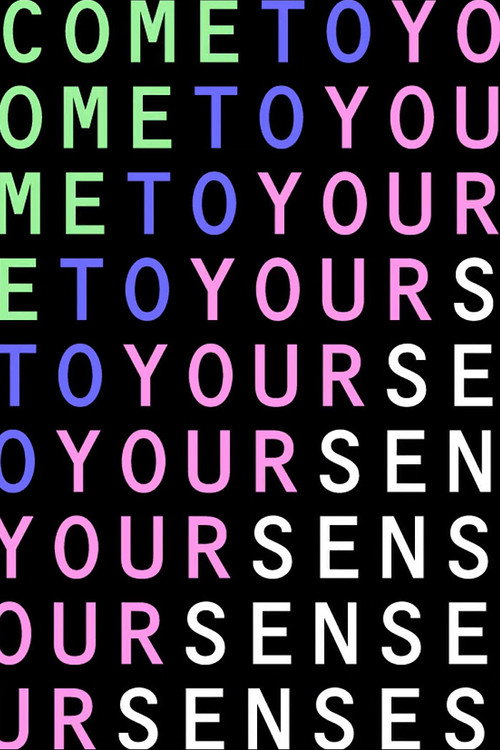 Постер фильма «Come To Your Senses»
