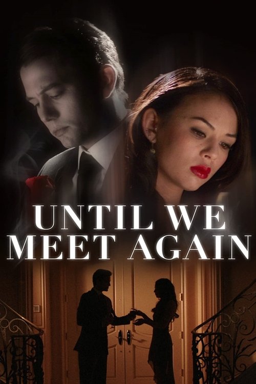 Постер фильма «Until We Meet Again»
