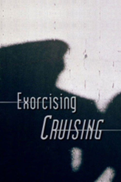 Постер фильма «Exorcising 'Cruising'»