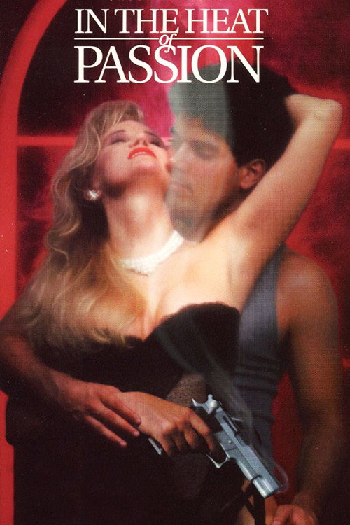 Постер фильма «In the Heat of Passion»