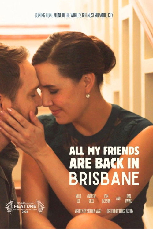 Постер фильма «All My Friends Are Back in Brisbane»
