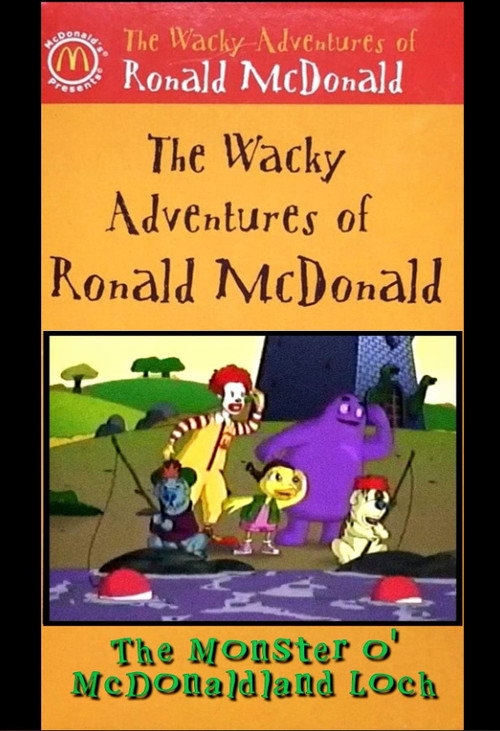 Постер фильма «The Wacky Adventures of Ronald McDonald: The Monster O' McDonaldland Loch»