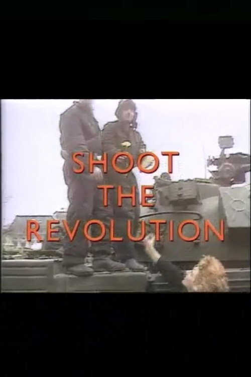Постер фильма «Shoot the Revolution»