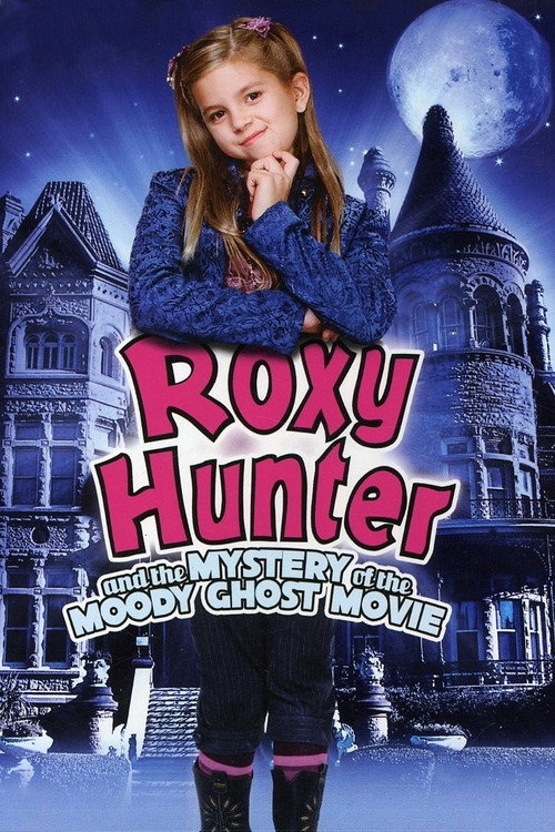 Постер фильма «Roxy Hunter and the Mystery of the Moody Ghost»