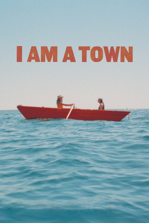 Постер фильма «I Am A Town»
