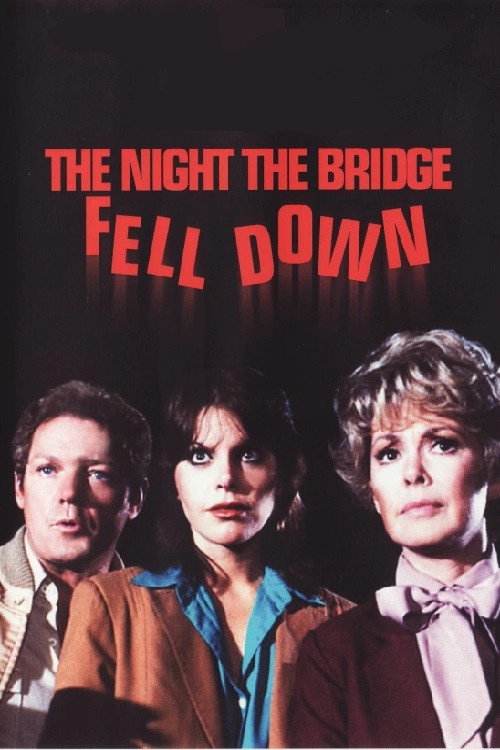 Постер фильма «The Night the Bridge Fell Down»