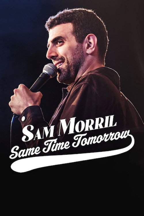 Постер фильма «Sam Morril: Same Time Tomorrow»