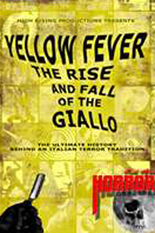 Постер фильма «Yellow Fever: The Rise and Fall of the Giallo»
