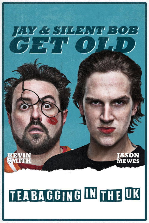 Постер фильма «Jay and Silent Bob Get Old: Teabagging in the UK»