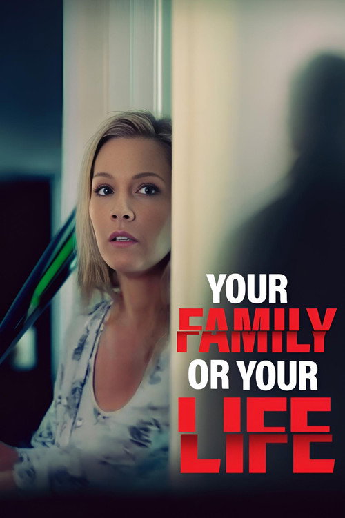 Постер фильма «Your Family or Your Life»