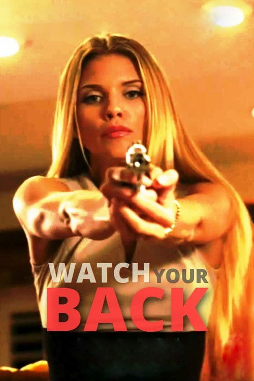 Постер фильма «Watch Your Back»