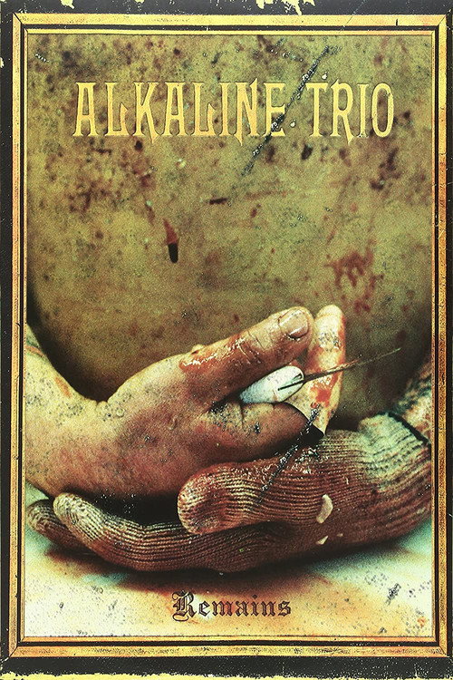 Постер фильма «Alkaline Trio - The Remains of 2005/2006»