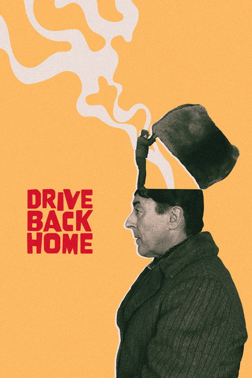 Постер фильма «Drive Back Home»