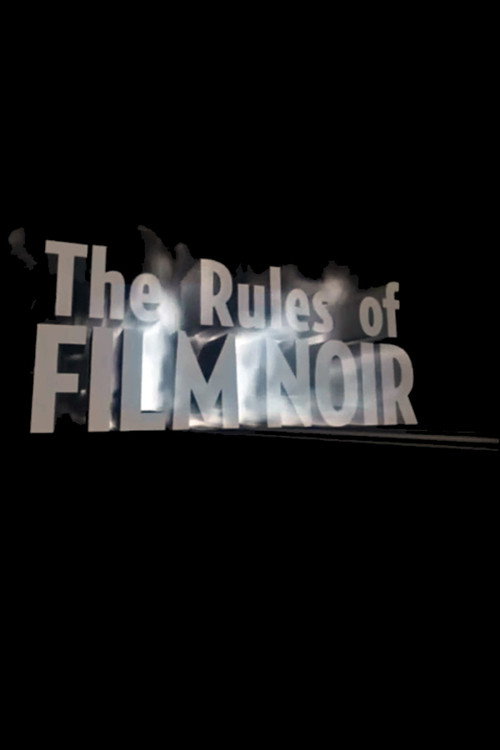 Постер фильма «The Rules of Film Noir»