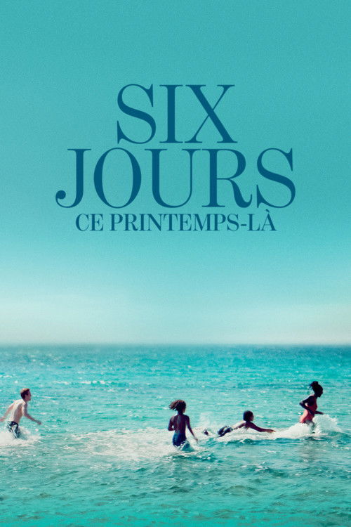 Постер фильма «Six jours, ce printemps-là»