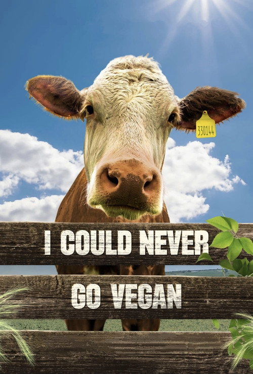 Постер фильма «I Could Never Go Vegan»