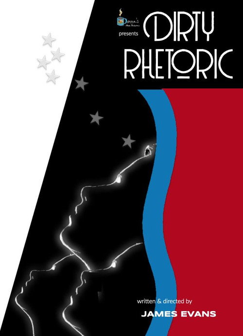 Постер фильма «Dirty Rhetoric»