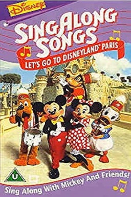 Постер фильма «Disney’s Sing-Along Songs: Let's Go To Disneyland Paris!»